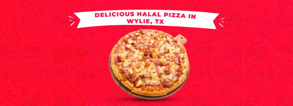 Halal Pizza in Wylie TX